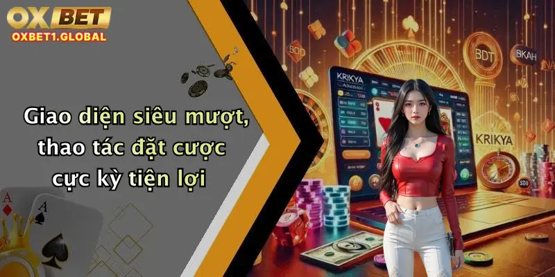 Giao diện siêu mượt, thao tác đặt cược cực kỳ tiện lợi